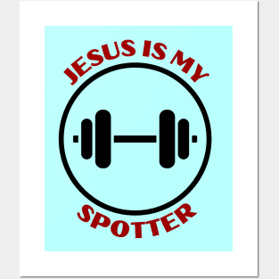 Jesus Is My Spotter | Funny Christian Posters and Art